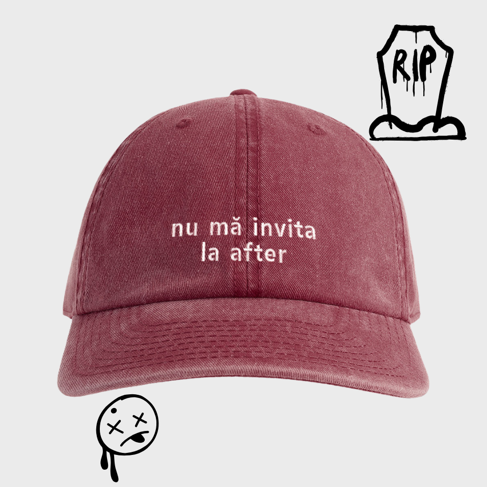Ṣapcă NU MĂ INVITA LA AFTER
