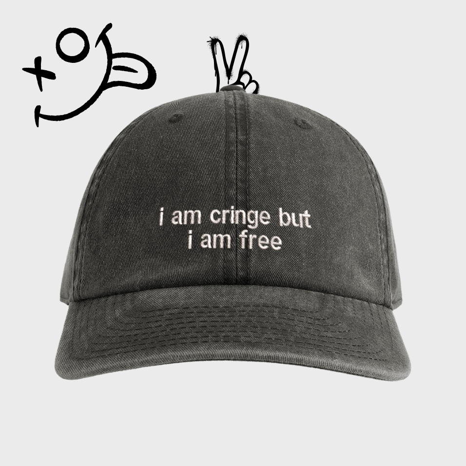 Ṣapcă I AM CRINGE BUT I AM FREE